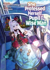 She Professed Herself Pupil of the Wise Man (Light Novel) Vol. 17