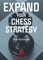 Expand Your Chess Strategy