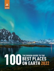 The Rough Guide to the 100 Best Places on Earth 2022