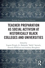 Teacher Preparation as Social Activism at Historically Black Colleges and Universities