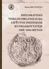 Diplomatinės veiklos organizacija LDK 1569–1604 metais