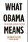 What Obama Means