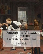 Friendship Village love stories. By