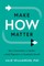 Make HOW Matter