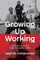 Growing Up Working
