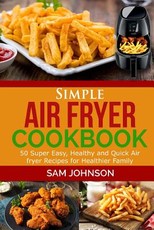Simple Air Fryer cookbook