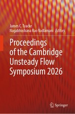 Proceedings of the Cambridge Unsteady Flow Symposium 2026