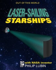 LaserSailing Starships with NASA Inventor Philip Lubin