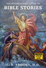 The Nonbeliever's Guide to Bible Stories