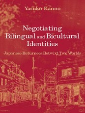 Negotiating Bilingual and Bicultural Identities