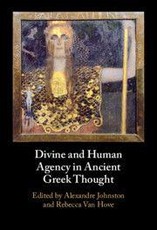 Divine and Human Agency in Ancient Greek Thought