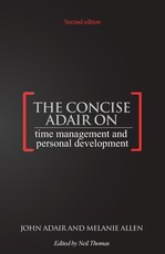 The Concise Adair on Time Management and Personal Development