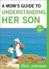 Mom's Guide to Understanding Her Son (Ebook Shorts)