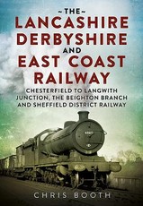 The Lancashire Derbyshire and East Coast Railway