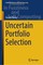 Uncertain Portfolio Selection