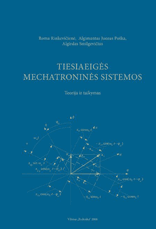 Tiesiaeigės mechatroninės sistemos. Teorija ir taikymas