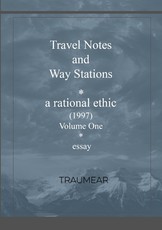 Travel Notes and Way Stations - A Rational Ethic, Vol I