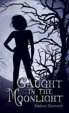 Caught in the Moonlight