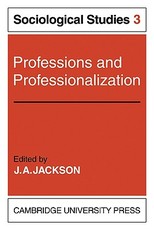 Professions and Professionalization: Volume 3, Sociological Studies