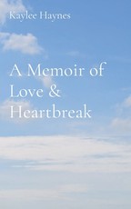 A Memoir of Love & Heartbreak