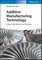 Additive Manufacturing Technology