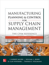Manufacturing Planning and Control for Supply Chain Management: The Cpim Reference, Second Edition