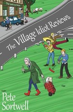The Village Idiot Reviews (A Laugh Out Loud comedy)