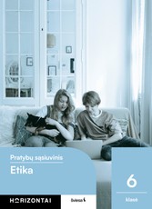 Etika. Pratybų sąsiuvinis 6 klasei, serija Horizontai