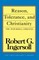Reason, Tolerance and Christianity