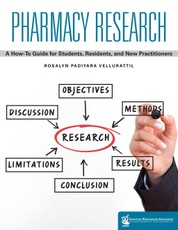 Pharmacy Research: A How-to Guide for Students, Residents, and New Practitioners - to be re-distributed with corrections