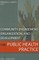 Community Engagement, Organization, and Development for Public Health Practice