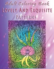 Adult Coloring Book Lovely And Exquisite Patterns