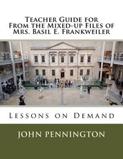 Teacher Guide for From the Mixed-up Files of Mrs. Basil E. Frankweiler