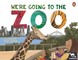 We're Going to the Zoo