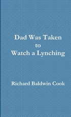 Dad Was Taken to Watch a Lynching