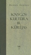 Knygos kultūra ir kūrėjas: istoriografiniai tyrimai ir vertinimai