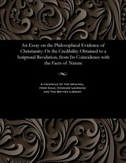 An Essay on the Philosophical Evidence of Christianity