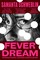 Fever Dream