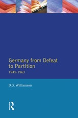 Williamson, D: Germany from Defeat to Partition, 1945-1963