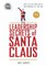 Leadership Secrets of Santa Claus