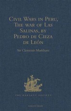 Civil Wars in Peru, The war of Las Salinas, by Pedro de Cieza de Leon