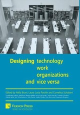 Designing work, technology, organizations and vice versa