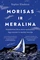 Morisas ir Meralina. Neįtikėtina tikra laivo sudužimo, išgyvenimo ir meilės istorija