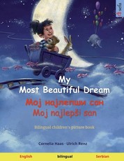 My Most Beautiful Dream - Мој најлепши сан - Moj najlepsi san (English - Serbian)
