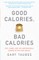 Good Calories, Bad Calories