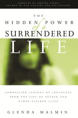 The Hidden Power of a Surrendered Life