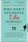 Why Don't Students Like School?
