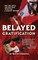 Belayed Gratification