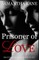 Prisoner of Love