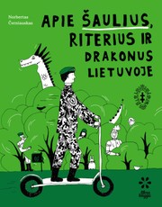 Apie šaulius, riterius ir drakonus Lietuvoje (knyga su defektais) Apie šaulius, riterius ir drakonus Lietuvoje (knyga su defektais)